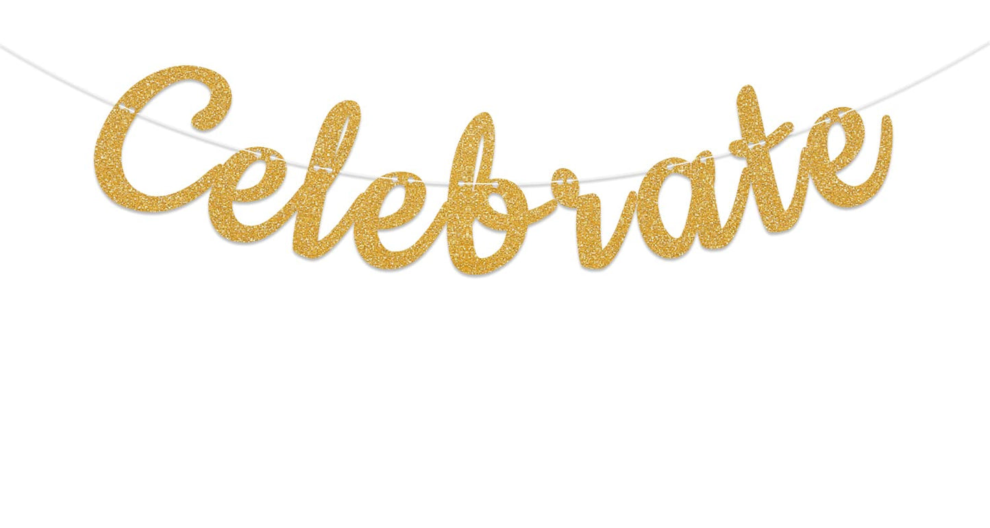 Celebrate Banner, Congratulations Decor, Birthday Graduation Anniversary Bridal Shower Retirement Party Decorations Gold Glitter
