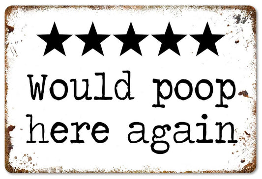 CrazySign Would Poop Here Again - Funny Five Star Rating Bathroom Sign Decor - Indoor Outhouse Bathroom Door Wall Art 8 x 12 Inch (221)
