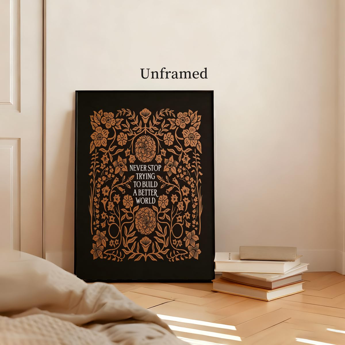 Inspirational Canvas Wall Art, Rustic Flowers Motivational Quotes Poster, Dark Brown Never Stop Trying To Build A Better World Poster Positive Affirmations Wall Art 12x16in Unframed