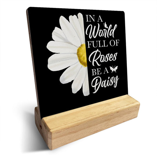 Country Daisy Wooden Plaque Sign Desk Decor Rustic in a World Full of Roses Be a Daisy Desk Sign Decor for Home Bedroom 4 x 4 inches