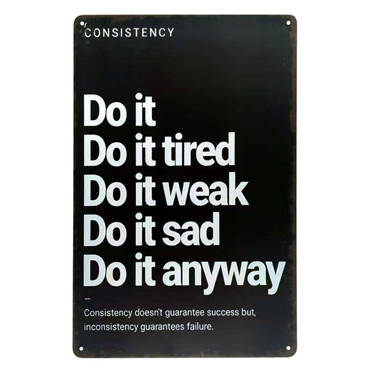 Do It Anyway Motivational Wall Art Metal Sign Vintage Gym Decor Poster for Home Gym, Garage Gym, Office Wall Decor, Room Decor for Men, Man Cave Gift