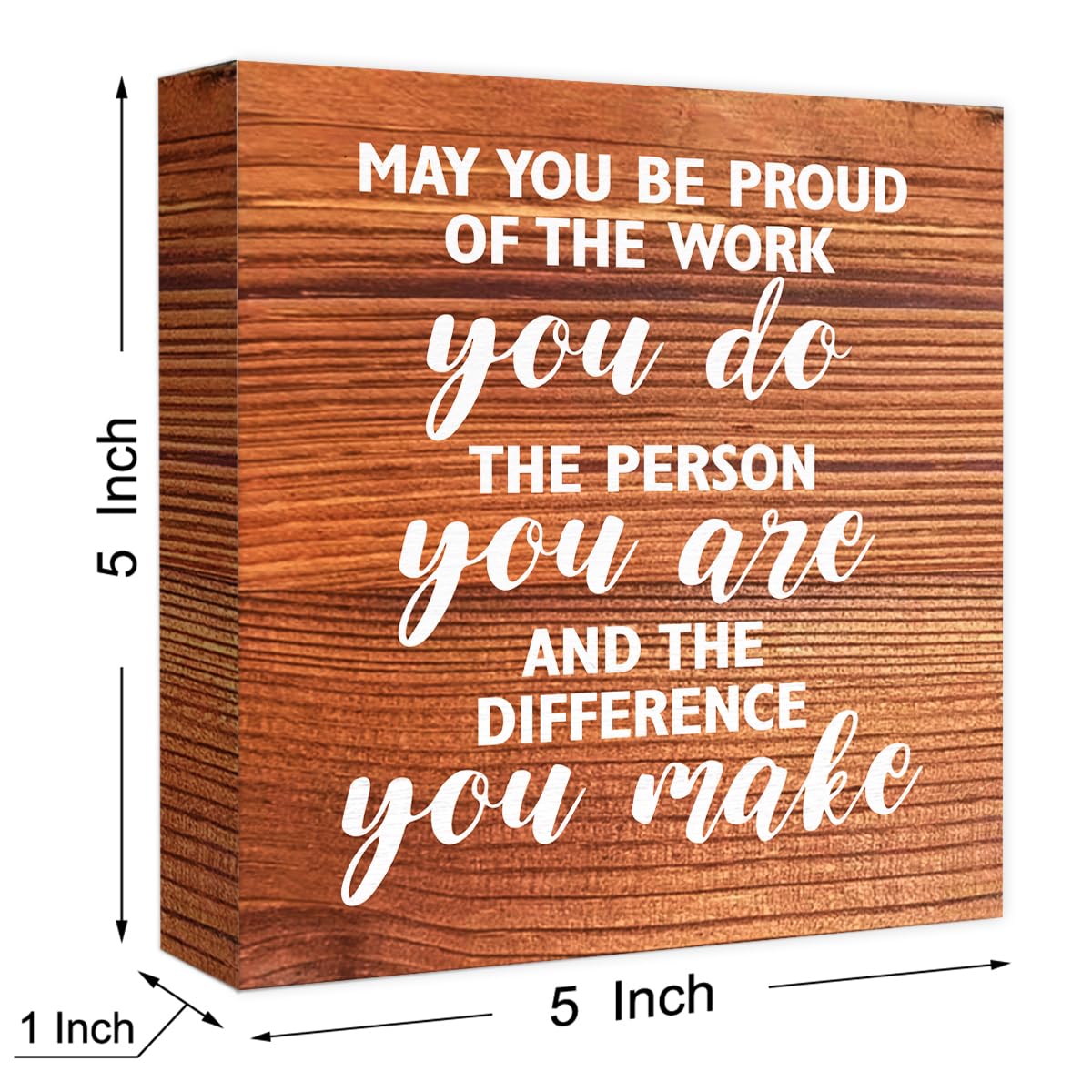 Inspirational Rustic Office Wood Box Sign May You be Proud of the Work You Do Wooden Block Sign Motivational Desk Décor for Home Office Cubicle,Cheer Up Gifts for Friend Coworker Employee
