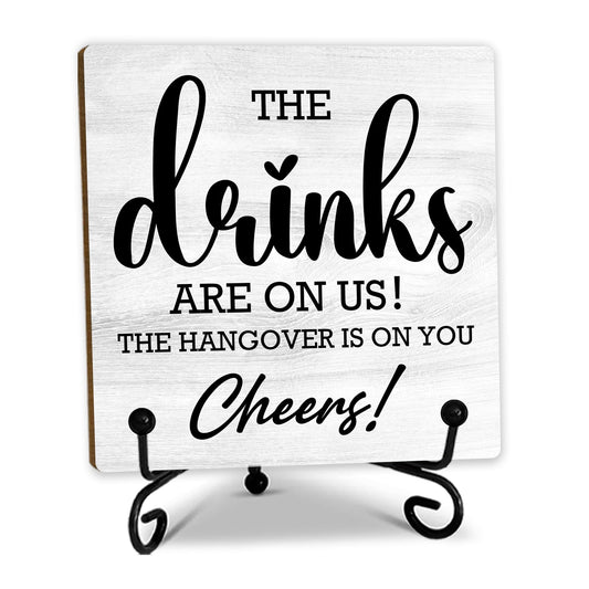 Bar Decorations for Home, The Drinks Are On Us! Cheers! Kitchen Table Decorations, Home Bar Decor Accessories, Bar Signs for Home Bar Decor(5 x 5 inches).