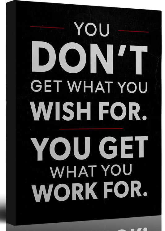 Inspirational Canvas Wall Art-You Get What You Work For Motivational Painting Picture Wall Decor,Black Positive Quotes Poster Print Artwork for Men Office Gym Home Decoration,12x16 Inch