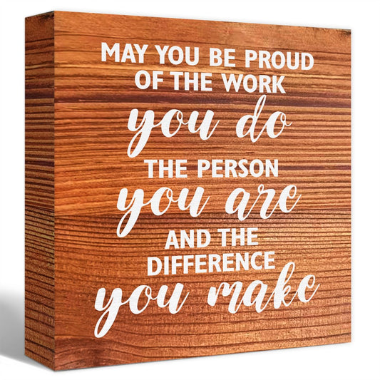 Inspirational Rustic Office Wood Box Sign May You be Proud of the Work You Do Wooden Block Sign Motivational Desk Décor for Home Office Cubicle,Cheer Up Gifts for Friend Coworker Employee