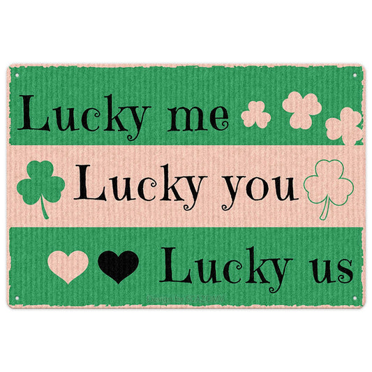Lucky Me Lucky You Lucky Us Metal Sign Decor Green Shamrock Print Art Poster Wall Hanging Sign St Patrick Day Lucky House Sign Home Bar Cafe Vintage Decorations 12x8 Inch
